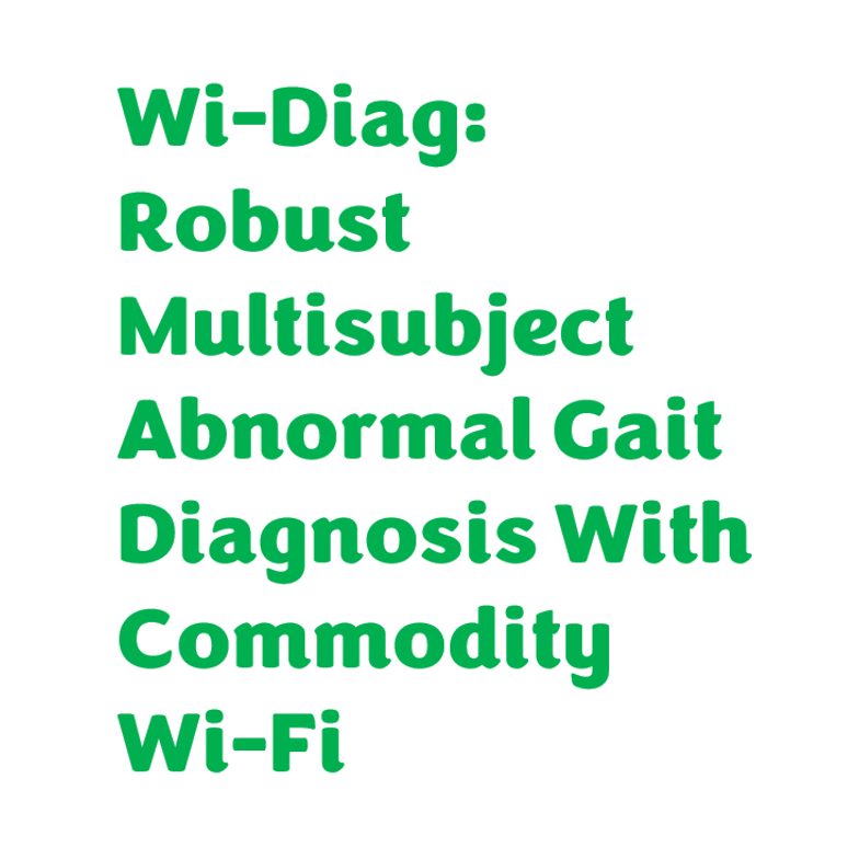 Wi-Diag: Robust Multisubject Abnormal Gait Diagnosis With Commodity Wi-Fi